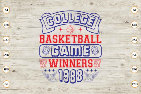 Exploring College Basketball Game Winners from 1988-01 and the Rise of Digital Basketball T-Shirt Design Files