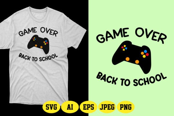 Game Over Back to School SVG T-Shirt 11: A Practical Design for Print-on-Demand Creators