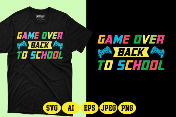 Game Over Back to School SVG T-Shirt 2