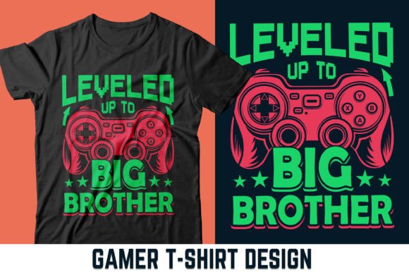 Leveled Up to Big Brother: Game Lover V2 T-Shirt Design