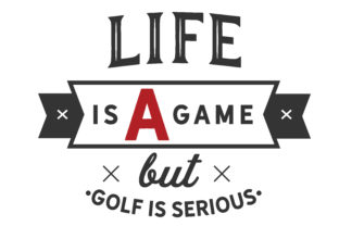 Life is a Game but Golf is Serious: Understanding the Mindset Behind the Sport