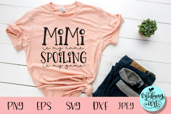 Mimi Is My Name Spoiling Is My Game SVG